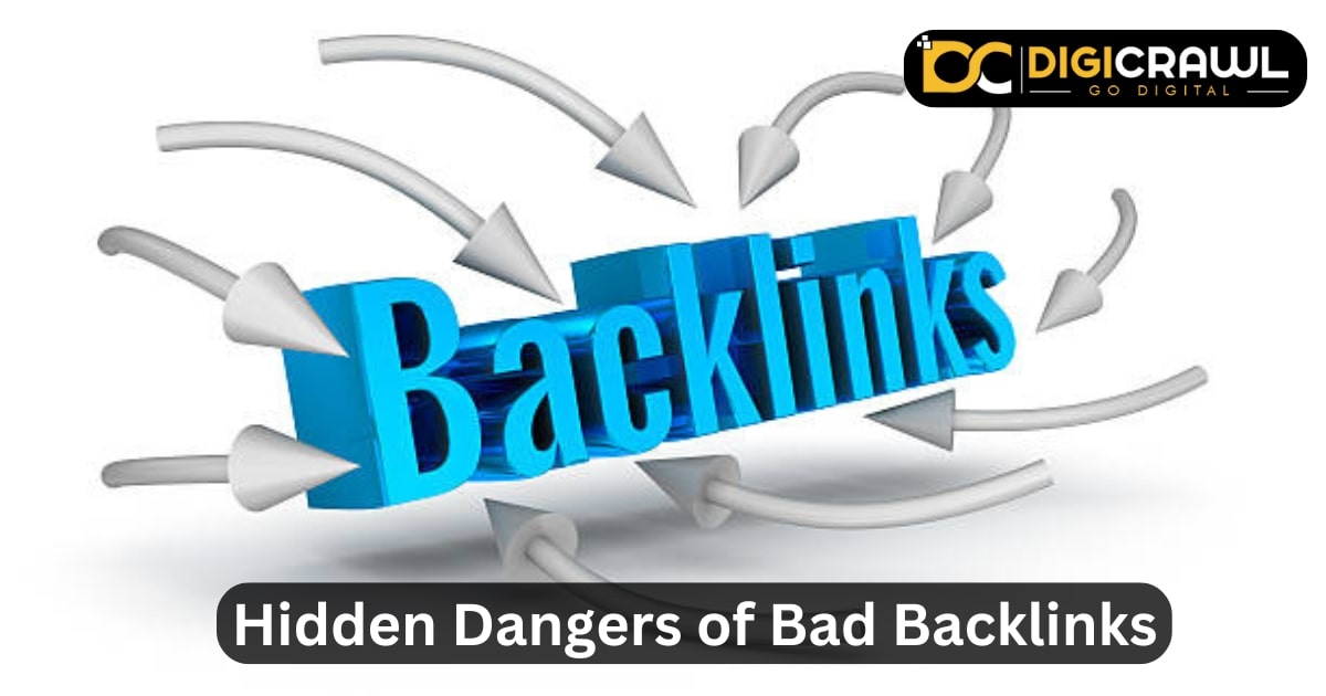 Hidden Dangers of Bad Backlinks